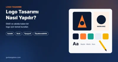 Logo Tasarımı Nasıl Yapılır? Etkili Bir Logo İçin 8 Kural